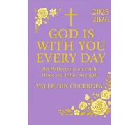 God is with you every day: 365 Reflections on Faith, Hope and Inner Strength (Faith & Hope Daily Reflections Collection)