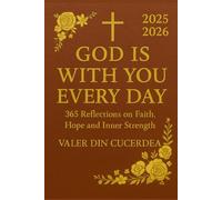 God is with you every day: 365 Reflections on Faith, Hope and Inner Strength (Faith & Hope Daily Reflections Collection)