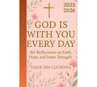 God is with you every day: 365 Reflections on Faith, Hope and Inner Strength (Faith & Hope Daily Reflections Collection)