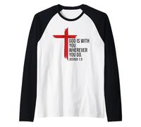 God is with You Wherever You Go Bible Verse Joshua 1:9 Jesus Camiseta Manga Raglan
