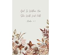God Is Within Her Notebook - Fall Colors Floral Design | 100 Pages | 6 x 9 | Bible Verses on Each Page