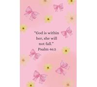 God Is Within Her Pink Bows Christian Verse Notebook: A beautiful pink journal with 100 lined pages - inspirational hard cover gift for women and girls