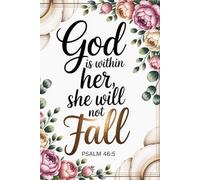 God Is Within Her: Psalm 46:5 Christian Women’s Notebook | 400 Lined Pages for Prayer, Devotional Time & Daily Reflection: A Lined Writing Journal for Daily Prayers, Sermon Notes, and Spiritual Growth