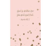 God Is Within Her - Psalm 46:5 Pink & Gold Scripture Journal | Feminine Christian Notebook | 6x9 Lined Prayer Book