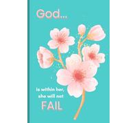 God Is Within Her She Will Not Fail: Christian Gift Journal Notebook For Family & Friends