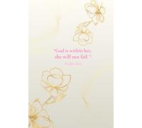 "God is within her, she will not fail." Psalm 46:5: A Bibelstudy journal for Women