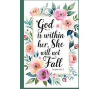 God Is Within Her, She Will Not Fall: Christian Prayer Journal Notebook - Daily Writing, Reflections, Sermon Notes, and Faith Journaling - 120 Pages, 6x9