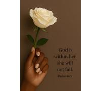God Is Within Her She Will Not Fall Notebook - Psalm 46:5 Notebook - Psalms 46 5 Notepad - Christian Blank Journals for Her: 120 Lined Pages at 6 x 9 Inches