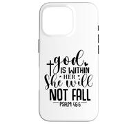 God Is Within Her She Will Not Fall Psalm 46:5 Carcasa para iPhone 16 Pro