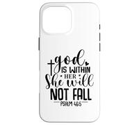 God Is Within Her She Will Not Fall Psalm 46:5 Carcasa para iPhone 16 Pro MAX
