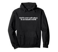 God Is Your Safe Place In An Unsafe World, Faith Christian Sudadera con Capucha