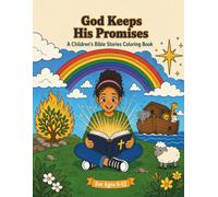 God Keeps His Promises: A Children's Bible Stories Coloring Book: 30 Bold Scripture Scenes with NKJV Verses for Kids Ages 8-12