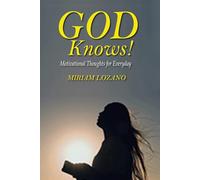 God Knows: Motivational thoughts for every day