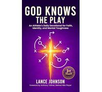 God Knows the Play: An Athlete's Daily Devotional for Faith, Identity, and Mental Toughness