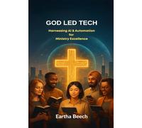 GOD LED TECH: Harnessing AI & Automation for Ministry Excellence