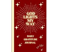 God Lights My Way: A Guided Gratitude Journal to Reflect, Give Thanks, and Walk in Faith