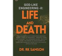 God-Like Engineering - II: Life and Death: 2