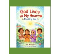 God Lives in My Heart: Thanking God (God Lives in My Heart - A Faith Series for Kids)