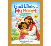 God Lives in My Heart: Trusting God (God Lives in My Heart - A Faith Series for Kids)