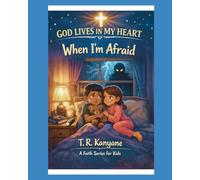 God Lives in My Heart: when I'm Afraid (God Lives in My Heart - A Faith Series for Kids)