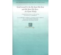 God Loved Us So He Sent His Son with He Sent His Son - A Hymn Medley - SATB Choir & Piano - Gaylene E. Anderson