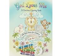 God loves me: A Christian Coloring Book with Bible Verses for Children