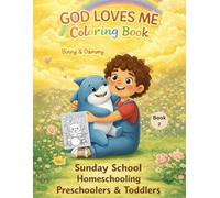 GOD LOVES ME COLORING BOOK 2 - TODDLERS, PRESCHOOL, HOMESCHOOL, SUNDAY SCHOOL: From My Coloring Series By Binny & Dammy