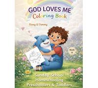 GOD LOVES ME Coloring Book 8 - Sunday School, toddlers, homeschool and preschool: My Coloring Series by Binny & Dammy