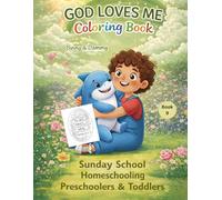 GOD LOVES ME Coloring Book 9 - For Toddlers and preschoolers, homeschool and Sunday school: My Coloring Series by Binny & Dammy