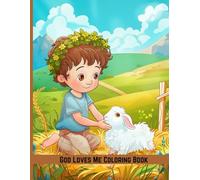 God Loves Me Coloring Book: Bible Messages for Little Hearts