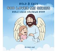 God Loves Me Series: Christian Bible Verse Coloring Book For Girls, Boys, Kids and Women Devotional Coloring Book Bible Quote Coloring Book Jesus Psalms Coloring Book For Faith, Peace, And Reflection
