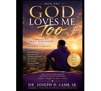 GOD LOVES ME TOO: A Message of Grace, Hope, and Faith for the LGBTQ+ Community (The God Loves Me Too Series)
