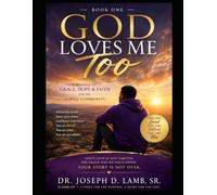 GOD LOVES ME TOO: A Message of Grace, Hope, and Faith for the LGBTQ+ Community (The God Loves Me Too Series)