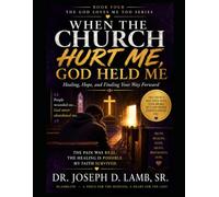 God Loves Me Too: Even When the Church Hurt Me: 4 (The God Loves Me Too Series)