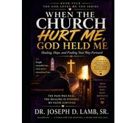 God Loves Me Too: Even When the Church Hurt Me (The God Loves Me Too Series)
