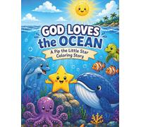 God Loves the Ocean: A Pip the Little Star Coloring Story