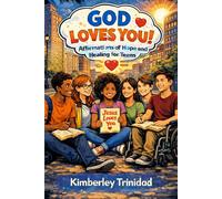 God Loves You!: Affirmations of Hope and Healing for Teens