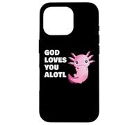 God Loves You Alotl - Axolotl Christian Faith Adult & Kids Carcasa para iPhone 16 Pro