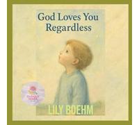 god loves you: regardless (God Made)