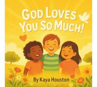 God Loves You So Much!