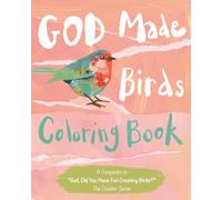 God Made Birds Coloring Book: A Companion to God, Did You Have Fun Creating Birds? (The Creation Series)