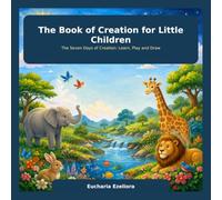 God Made Everything: the book of creation for little children: The Story of Creation for Little Children
