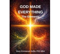 God Made Everything: The Elements