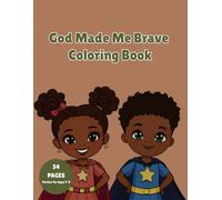God Made Me Brave Coloring Book: A Faith-Based Coloring Book for Kids with Bible Verses, Affirmations,Fun Facts and Animals with Flowers background coloring pages