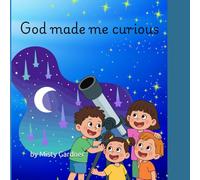 God Made Me Curious