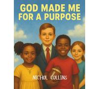 GOD MADE ME FOR A PURPOSE