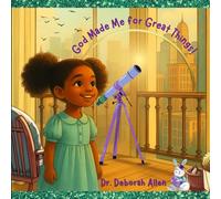 God Made Me for Great Things! (The Fierce Adventures of Dee & Daya)