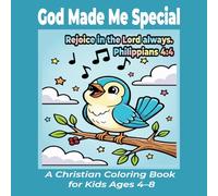 God Made Me Special: A Christian Coloring Book for Kids Ages 4-8, 40 Bible Verse Coloring Pages with Uplifting Scripture, Simple Designs & Cute Illustrations - A Perfect Faith Gift for Boys and Girls.