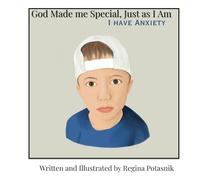 God Made me Special, Just as I Am: I have Anxiety