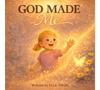 God Made Me (The God Made Series)